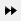 fwd-fast-button